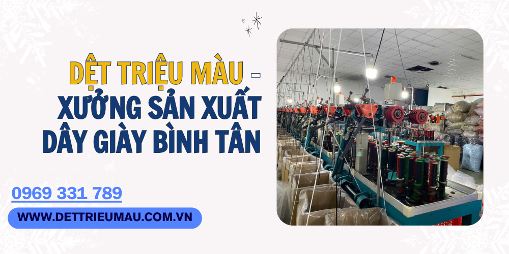 xuong san xuat day giay binh tan