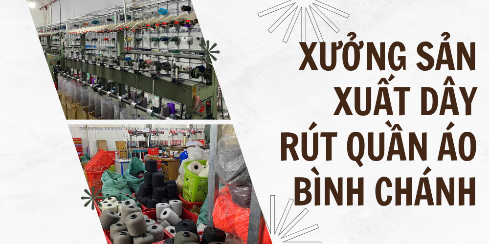 xuong san xuat day rut quan ao binh chanh